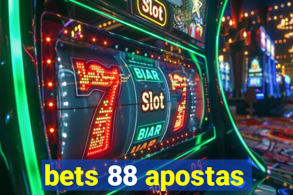bets 88 apostas